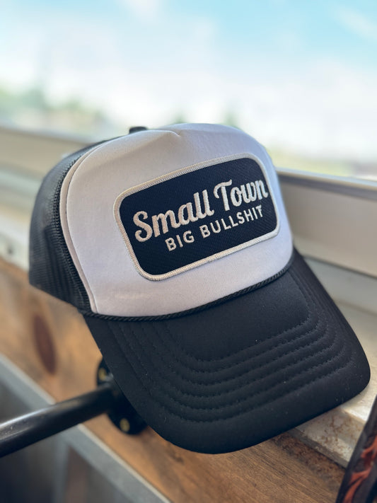Small Town Big Bullshit Trucker Hat