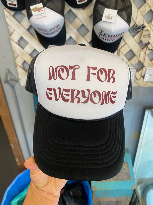 Not For Everyone Trucker Hat