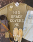 His Grace Covers Me Tee